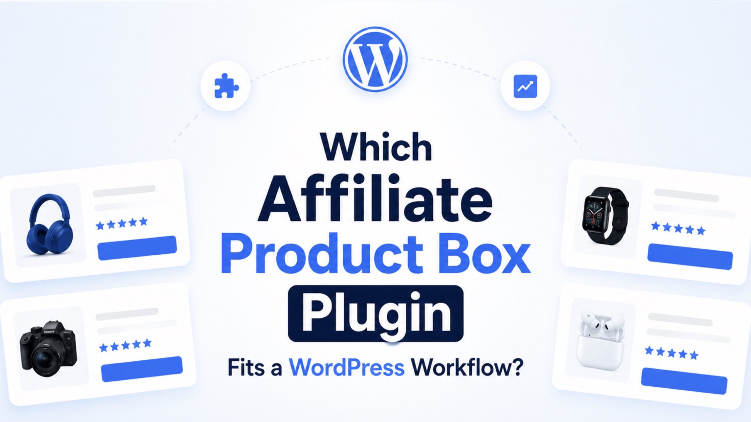Which Affiliate Product Box Plugin Fits a WordPress Workflow?