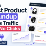 Why a Best Product Roundup Gets Traffic but No Clicks
